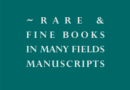 Rare & Fine Books in Many Fields Manuscripts