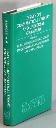 Item #10011 Essays on grammatical theory and universal grammar. Edited by Doug Arnold, Martin...