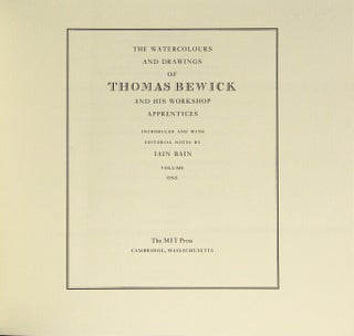 The watercolours and drawings of Thomas Bewick and his workshop apprentices, introduced and with editorial notes by Iain Bain.