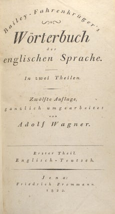 Bailey-Fahrenkruger's Worterbuch der Englischen Sprache.