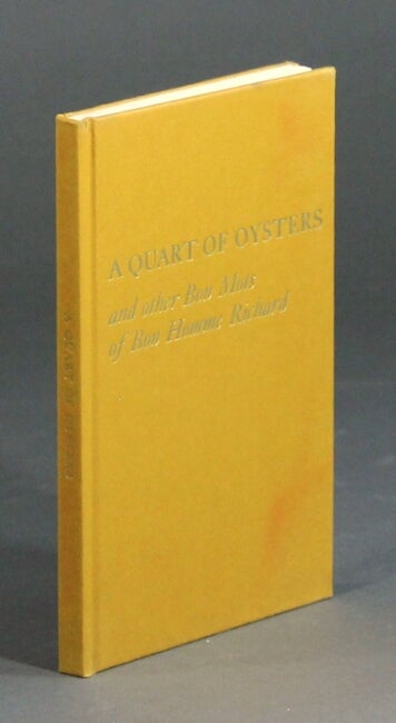 Item #11528 A quart of oysters and other bon mots of bon homme Richard.