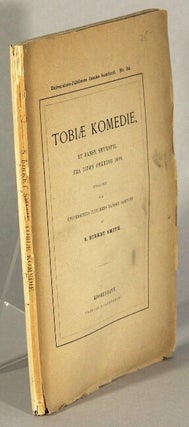 Item #12126 Tobiae komedie, et Danske skuespil fra tiden omkring 1600. Udgivet for...