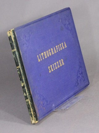 Lithografiska skizzer fran fregatten Norrkopings expedition till Amerika och Westindien 1861-1862 med text af Johan Govenius ... forfattere till novellerna: minnen fran skolan och akademien, ofversten och Hans Dolter samt: Fregatten Norrkopings expedition 1861-1862