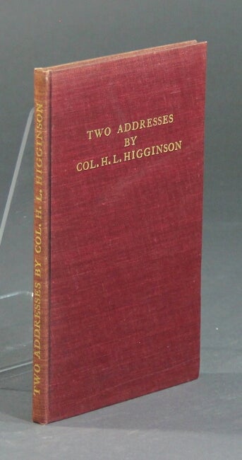 Item #12486 Addresses...on the occasion of presenting the Soldiers' Field and the Harvard Union to Harvard University. HENRY LEE HIGGINSON.