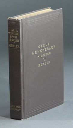 Item #12547 Carla Wenckebach, pioneer. MARGARETHE MULLER