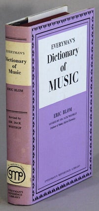Item #12661 Everyman's dictionary of music. Revised by Sir Jack Westrup. ERIC BLOM, COMP