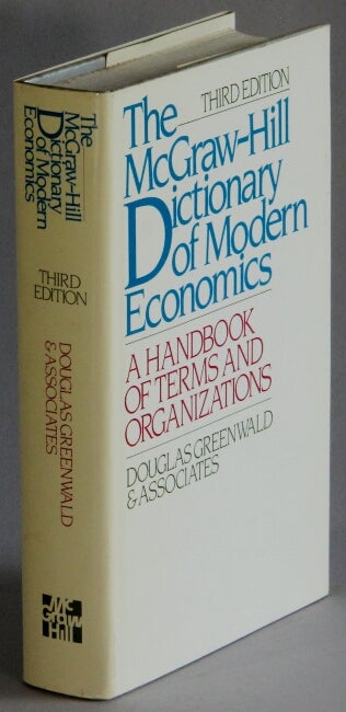 Item #12667 The McGraw-Hill dictionary of modern economics. A handbook of terms and organizations.
