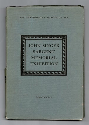Item #12733 Memorial exhibition of the work of John Singer Sargent. January 4 through February...