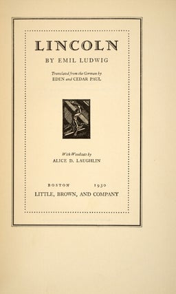 Lincoln. Translated from the German by Eden and Cedar Paul. Woodcuts by Alice D. Laughlin.