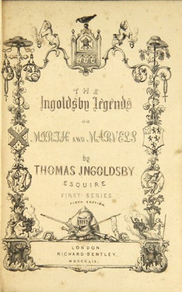 Item #14406 The Ingoldsby legends. By Thomas Ingoldsby, Esq. RICHARD HARRIS BARHAM, Rev