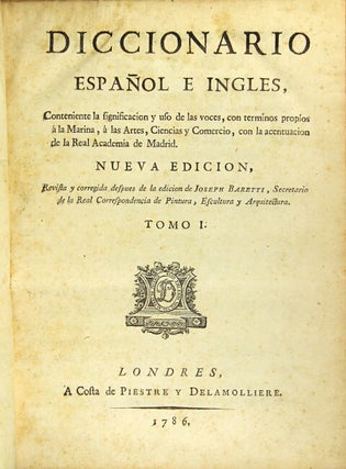Item #14624 A dictionary English and Spanish, and Spanish and English: containing the...
