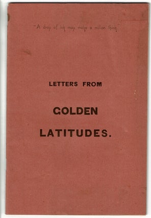 Item #15258 Letters from golden latitudes [cover title