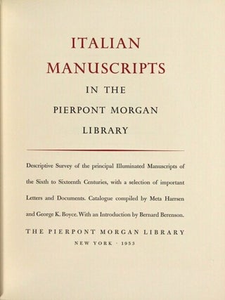 Italian manuscripts in the Pierpont Morgan Library. Descriptive survey of the principle illuminated manuscripts of the sixth to sixteenth centuries.