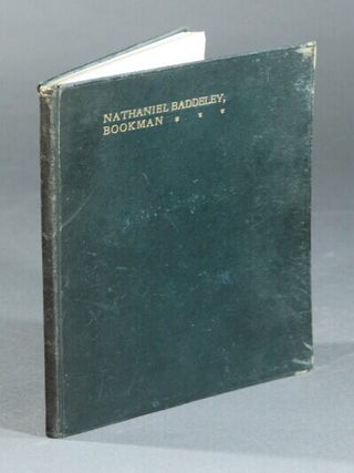 Item #15311 Nathaniel Baddeley, bookman. A play for the fireside in one act. Illustrated by Fred...