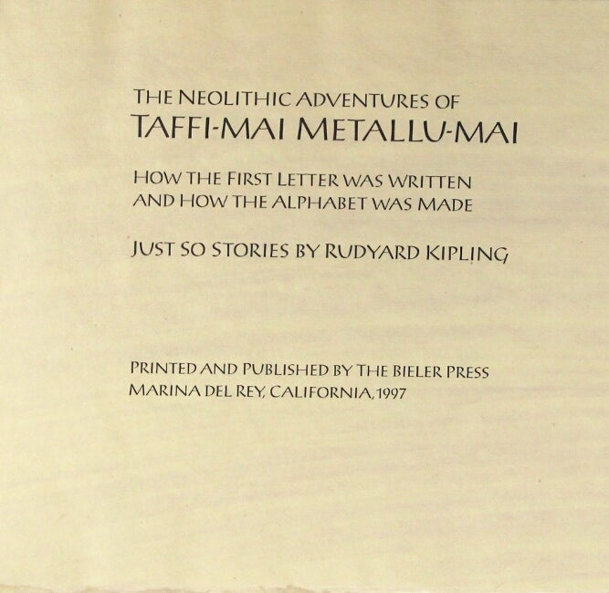 Item #15489 The neolithic adventures of Taffi-Mai Metallu-Mai. How the first letter was written and how the alphabet was made. Rudyard Kipling.