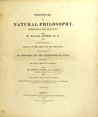 Item #15519 Institutes of natural philosophy, theoretical and practical ... with some...