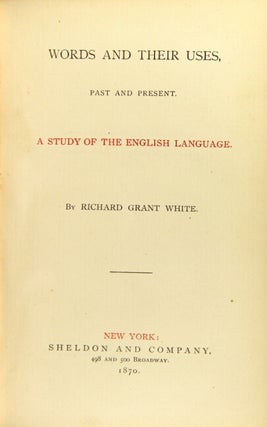 Item #15805 Words and their uses, past and present. A study of the English language. RICHARD...