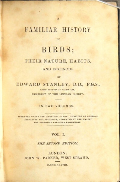 Item #15908 A familiar history of birds; their nature, habits, and instincts. EDWARD STANLEY.