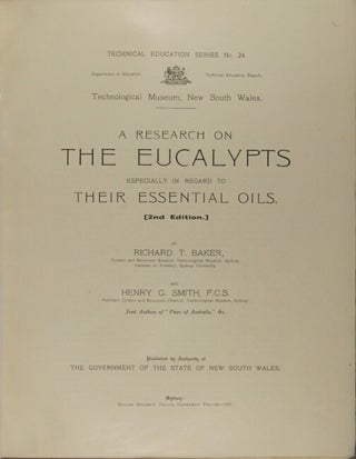 A research on the eucalypts especially in regard to their essential oils... By Richard T. Baker and Henry G. Smith.
