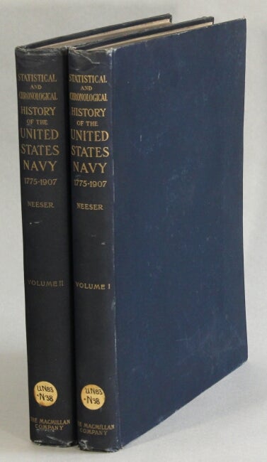 Item #15980 Statistical and chronological history of the United States Navy 1775-1907. Robert Wilden Nesser.