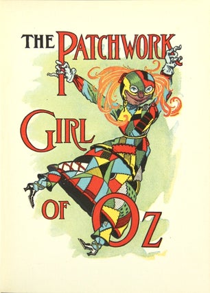 Item #16063 The patchwork girl of Oz. Illustrated by John R. Neill. L. FRANK BAUM