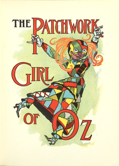 Item #16063 The patchwork girl of Oz. Illustrated by John R. Neill. L. FRANK BAUM.