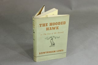 Item #16311 The hooded hawk or the case of Mr. Boswell. D. B. WYNDHAM LEWIS