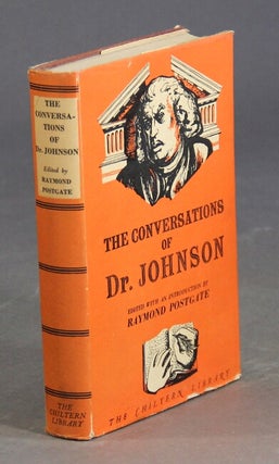 Item #16316 The conversations of Dr. Johnson. Extracted from the life by ... & edited with a...