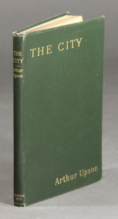 Item #16556 The city: a poem-drama ... introductory note by The Count Lutzow ... decorated by...