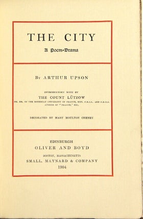 The city: a poem-drama ... introductory note by The Count Lutzow ... decorated by Mary Moulton Cheney.