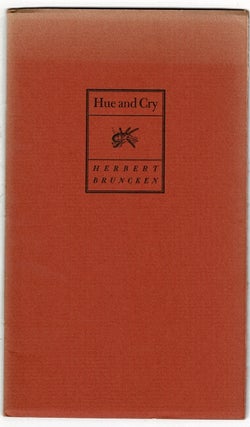 Item #16591 Hue and cry. Herbert Bruncken