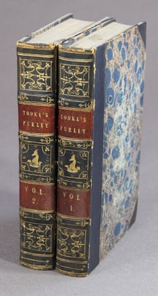 [Title in Greek]: or, the diversions of Purley ... A new edition, revised and corrected by Richard Taylor ... with numerous additions from the copy prepared by the author for republication: to which is annexed his Letter to John Dunning, Esq.