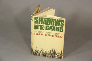 Item #16752 Shadows on the grass. ISAK DINESEN