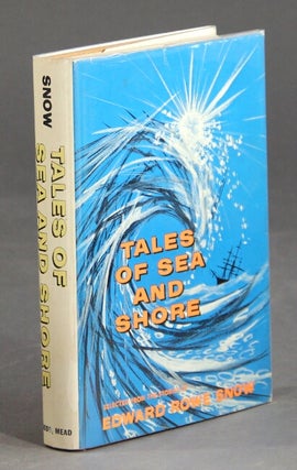 Item #16861 Tales of sea and shore. EDWARD ROWE SNOW
