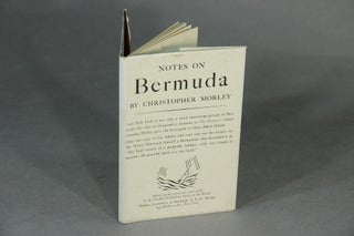 Item #16919 Notes on Bermuda. CHRISTOPHER MORLEY