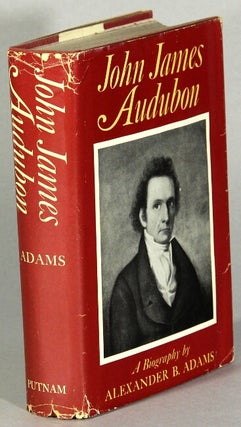 Item #17049 John James Audubon: A biography. ALEXANDER ADAMS