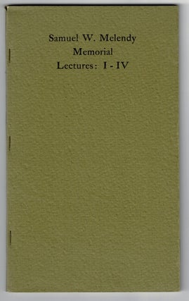 Item #17066 Samuel W. Melendy memorial. Lectures I-IV. Frederick J. Wulling