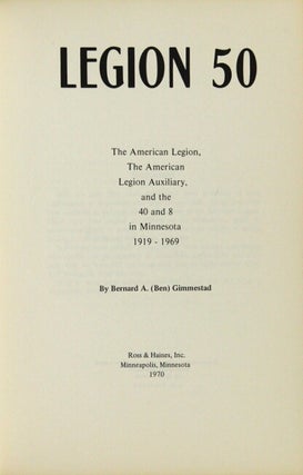 The American Legion, The American Legion Auxiliary, and the 40 and 8 in Minnesota: 1919-1969.