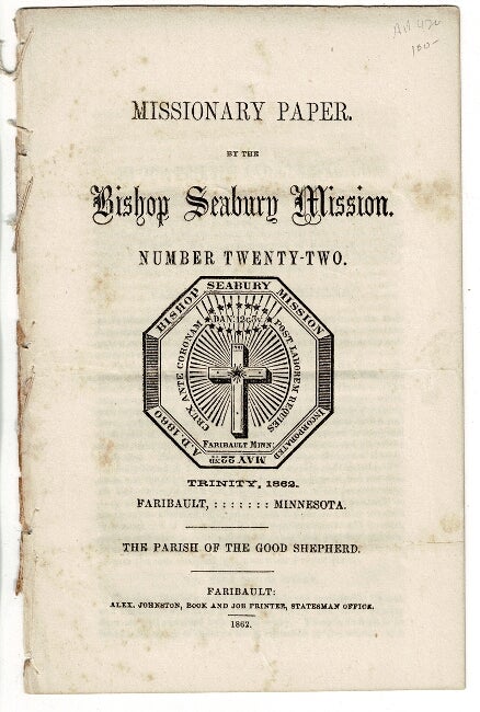 Item #17344 Missionary paper. By the Bishop Seabury Mission. Number twenty-two. Trinity, 1862...The parish of the good shepard. BISHOP SEABURY MISSION.