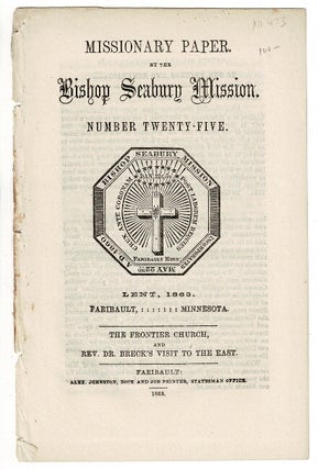 Item #17345 Missionary paper. By the Bishop Seabury Mission. Number twenty-five. Lent, 1863...The...