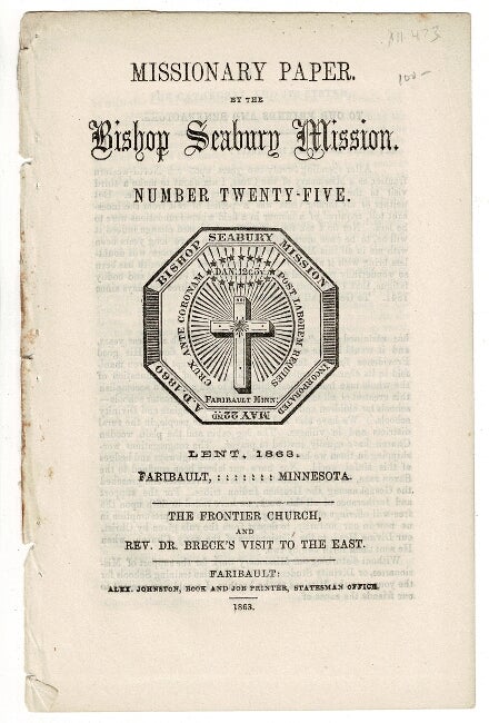 Item #17345 Missionary paper. By the Bishop Seabury Mission. Number twenty-five. Lent, 1863...The frontier church, and Rev. Dr. Breck's visit to the east. BISHOP SEABURY MISSION.