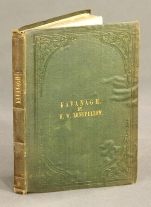 Item #17373 Kavanagh, a tale. HENRY WADSWORTH LONGFELLOW