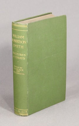 Lectures & essays of William Robertson Smith. Edited by John Sutherland Black and George Chrystal.