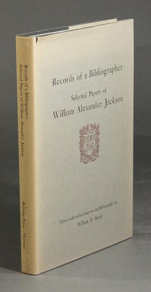 Item #17762 Records of a bibliographer: select papers. Edited with an introduction by William H....