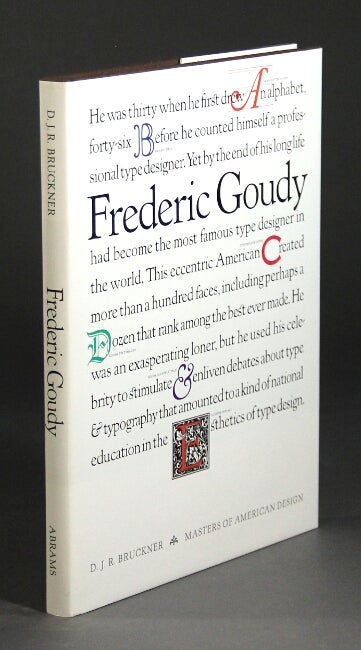 Item #17840 Frederic Goudy. D. J. R. Bruckner.