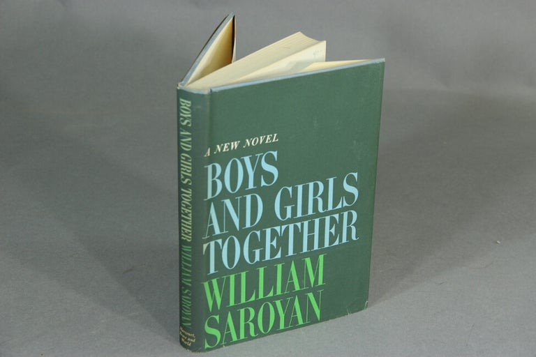 Item #18037 Boys and girls together. WILLIAM SAROYAN.