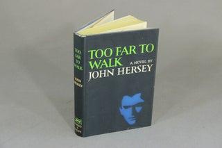 Item #18044 Too far to walk. JOHN HERSEY