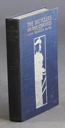 Item #18126 The bicyclers and three other farces. JOHN KENDRICK BANGS