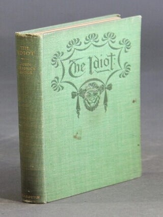 Item #18138 The idiot. JOHN KENDRICK BANGS