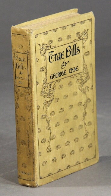 Item #18156 True bills. GEORGE ADE.